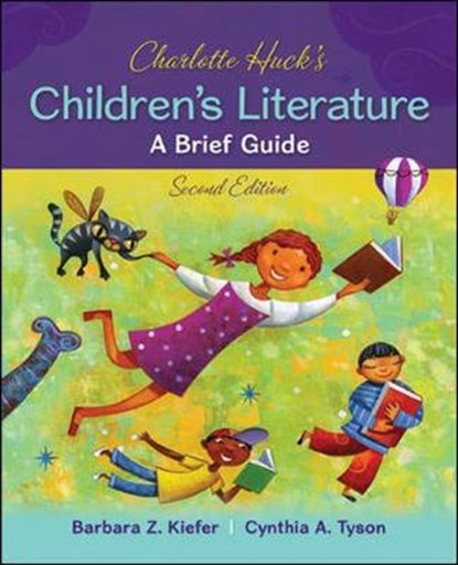 Charlotte Huck's Children's Literature: A Brief Guide, Barbara Z. Kiefer ; Cynthia Tyson - Paperback - 9780078024429