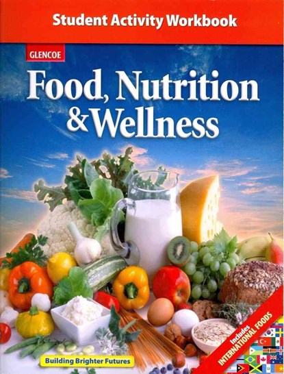 Food, Nutrition & Wellness, Student Activity Workbook, McGraw Hill - Paperback - 9780078884245