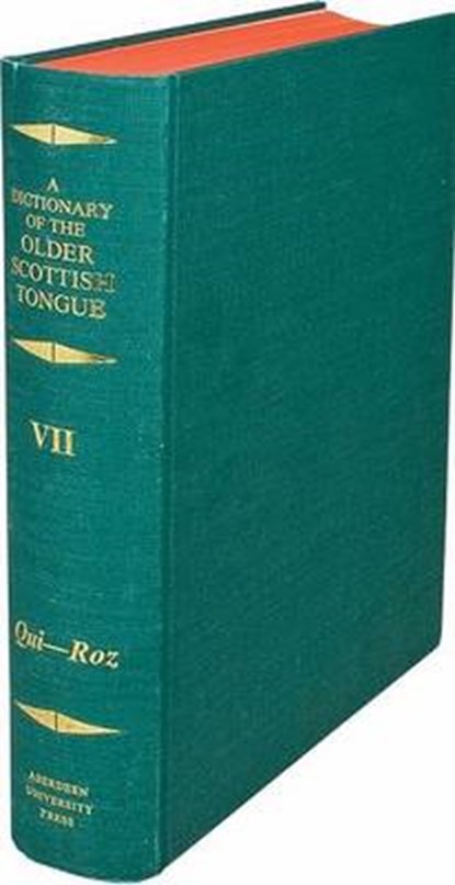A Dictionary of the Older Scottish Tongue from the Twelfth Century to the End of the Seventeenth: Volume 7, Qui-Ro, CRAIGIE,  Sir William ; Aitken, A. J. ; Stevenson, James A. C. - Gebonden - 9780080306810