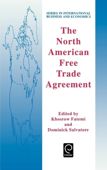 The North American Free Trade Agreement, Khosrow Fatemi ; Dominick Salvatore - Gebonden - 9780080424040