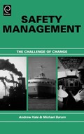 Safety Management | Hale, Andrew ; Baram, M. | 