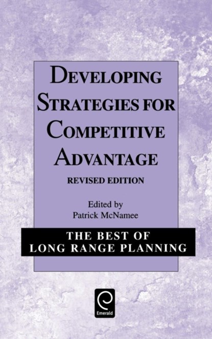 Developing Strategies for Competitive Advantage, Patrick B. McNamee - Gebonden - 9780080435749