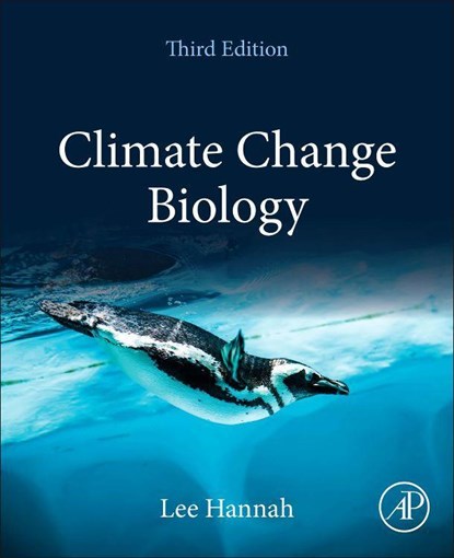 Climate Change Biology, LEE (SENIOR RESEARCHE,  Climate Change Biology, Betty and Gordon Moore Center for Science and Oceans, Conservation International (CI)) Hannah - Paperback - 9780081029756
