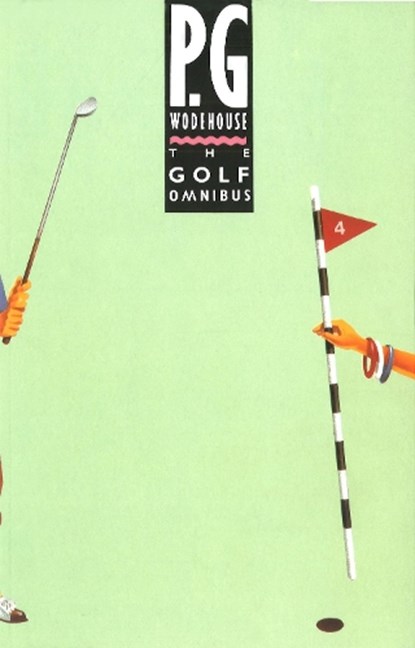 The Golf Omnibus, P.G. Wodehouse - Paperback - 9780091745752