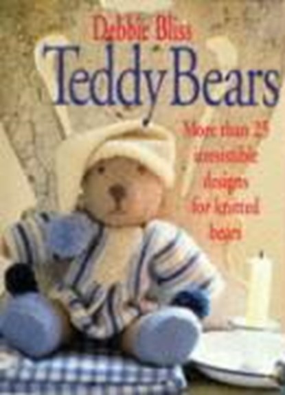 Teddy Bears, Debbie Bliss - Paperback - 9780091852566