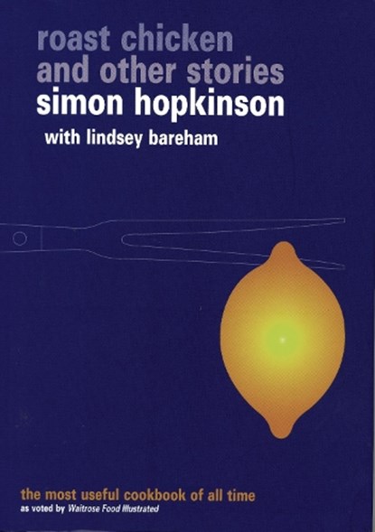 Roast Chicken and Other Stories, Lindsey Bareham ; Simon Hopkinson - Paperback - 9780091871000