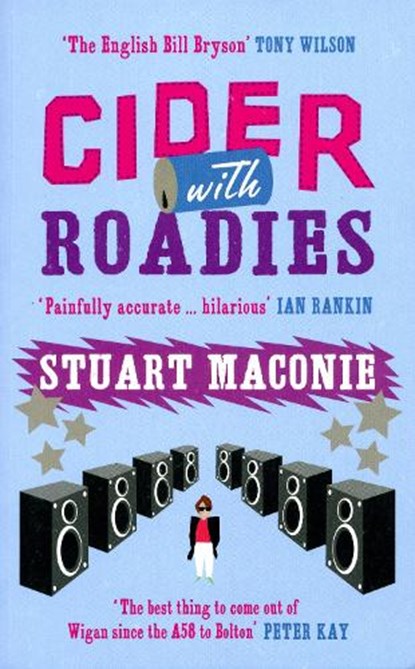 Cider With Roadies, Stuart Maconie - Paperback - 9780091897451