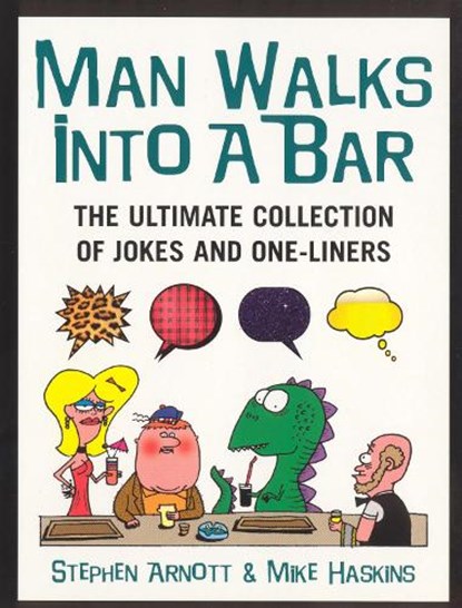 Man Walks Into A Bar, Mike Haskins ; Stephen Arnott - Paperback - 9780091897659