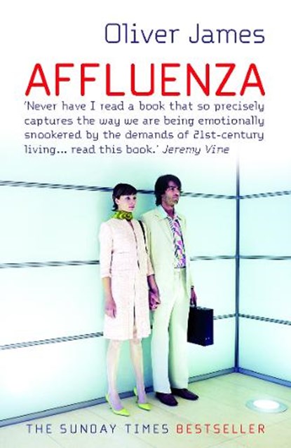 Affluenza, Oliver James - Paperback - 9780091900113