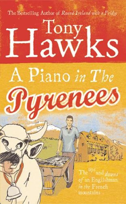 A Piano In The Pyrenees, Tony Hawks - Paperback - 9780091903336