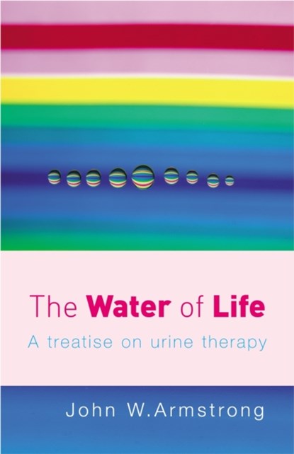 The Water Of Life, John W Armstrong - Paperback - 9780091906603