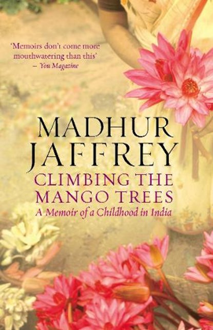 Climbing the Mango Trees, Madhur Jaffrey - Paperback - 9780091908935