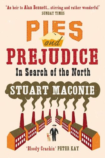 Pies and Prejudice, Stuart Maconie - Paperback - 9780091910235