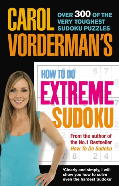 Carol Vorderman's How to Do Extreme Sudoku, Carol Vorderman - Paperback - 9780091912222