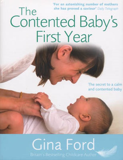 The Contented Baby's First Year, Gina Ford - Gebonden - 9780091912741