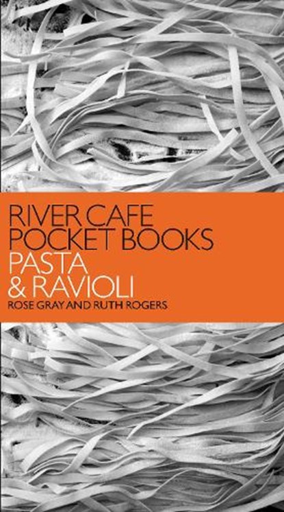 River Cafe Pocket Books: Pasta and Ravioli, Rose Gray ; Ruth Rogers - Paperback - 9780091914370
