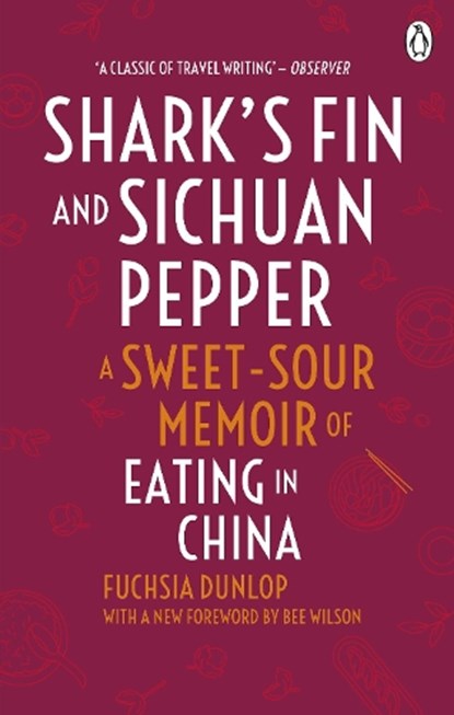 Shark's Fin and Sichuan Pepper, Fuchsia Dunlop - Paperback - 9780091918323