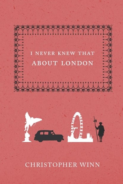 I Never Knew That About London, Christopher Winn - Gebonden - 9780091918576