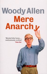 Mere Anarchy | Woody Allen | 