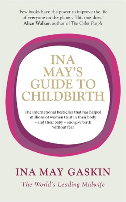Ina May's Guide to Childbirth, Ina May Gaskin - Paperback - 9780091924157