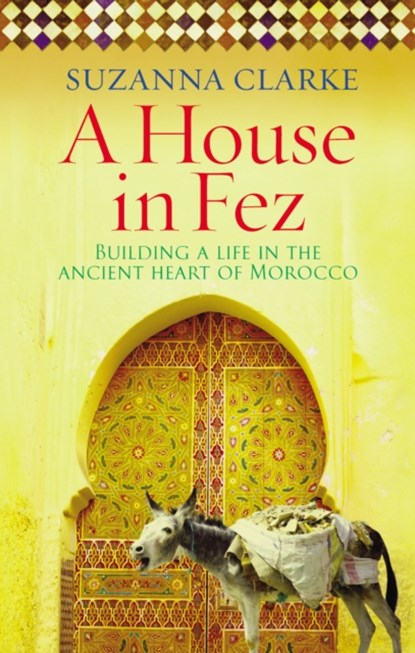 A House in Fez, Suzanna (Author) Clarke - Paperback - 9780091925222