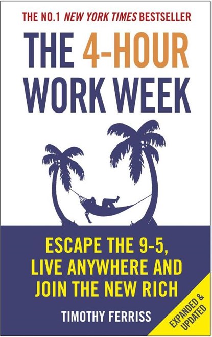 The 4-Hour Work Week, Timothy Ferriss - Paperback - 9780091929114