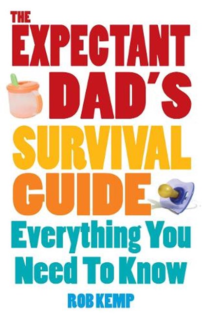 The Expectant Dad's Survival Guide, Rob Kemp - Paperback - 9780091929794