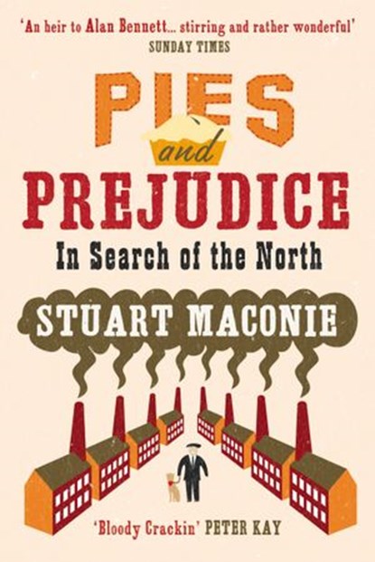 Pies and Prejudice, Stuart Maconie - Ebook - 9780091930301
