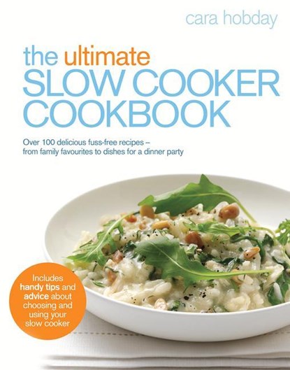 The Ultimate Slow Cooker Cookbook, Cara Hobday - Paperback - 9780091930790