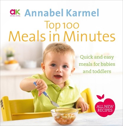 Top 100 Meals in Minutes, Annabel Karmel - Gebonden - 9780091939007