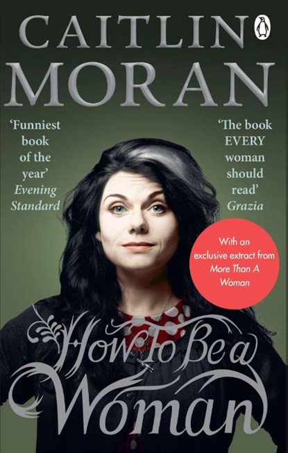 How To Be a Woman, Caitlin Moran - Paperback - 9780091940744