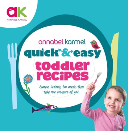 Quick and Easy Toddler Recipes, Annabel Karmel - Gebonden - 9780091941529