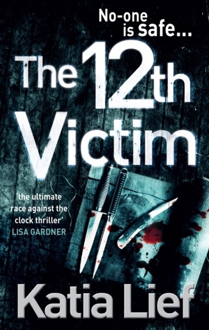The 12th Victim, Katia Lief - Paperback - 9780091944780