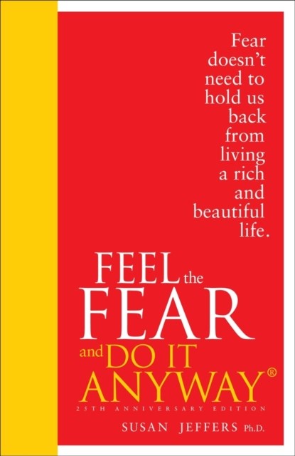 Feel The Fear And Do It Anyway, Susan Jeffers - Gebonden - 9780091947446