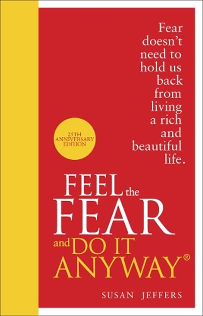 Feel The Fear And Do It Anyway, Susan Jeffers - Gebonden - 9780091947446
