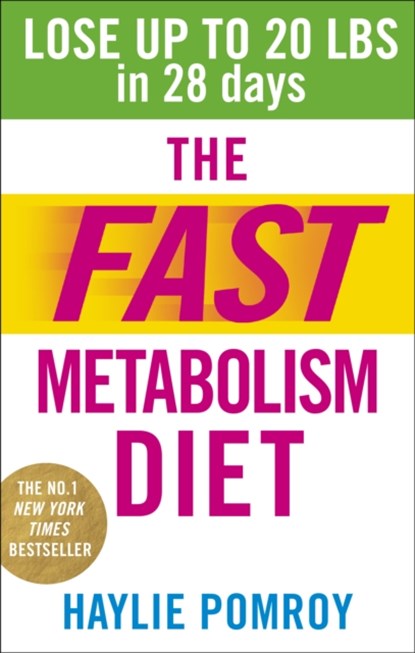 The Fast Metabolism Diet, Haylie Pomroy - Paperback - 9780091948184