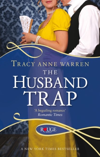 The Husband Trap: A Rouge Regency Romance, Tracy Anne Warren - Paperback - 9780091948856
