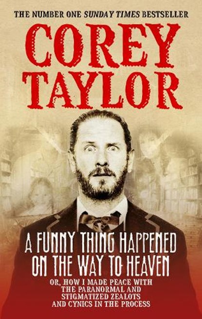 A Funny Thing Happened On The Way To Heaven, Corey Taylor - Paperback - 9780091949662