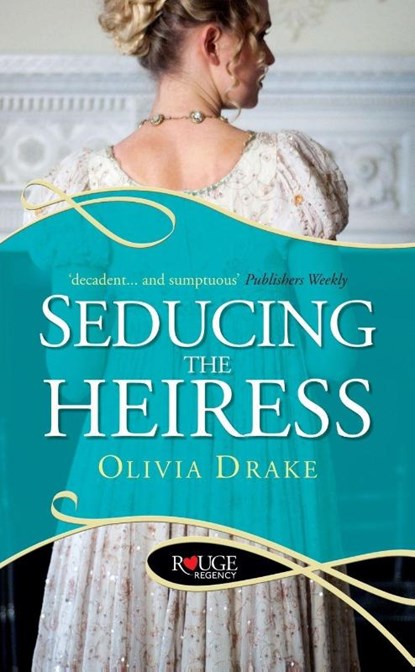 Seducing the Heiress: A Rouge Regency Romance, Olivia Drake - Paperback - 9780091950255