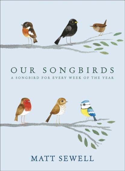 Our Songbirds, Matt Sewell - Gebonden - 9780091951603