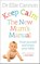 Keep Calm: The New Mum's Manual, Dr. Ellie Cannon - Paperback - 9780091954888