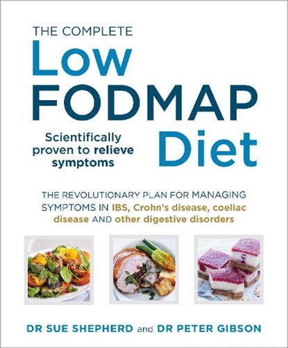 The Complete Low-FODMAP Diet, Dr. Sue Shepherd ; Dr. Peter Gibson - Paperback - 9780091955359