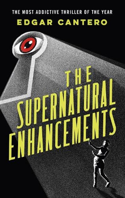 The Supernatural Enhancements, Edgar Cantero - Paperback - 9780091956479