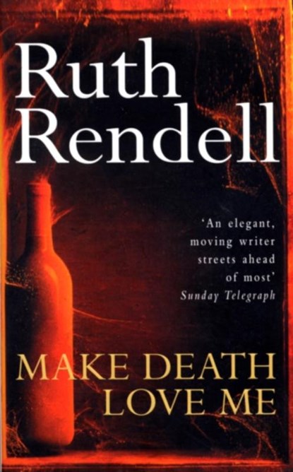 Make Death Love Me, Ruth Rendell - Paperback - 9780099223306