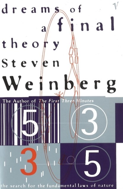 Dreams Of A Final Theory, Steven Weinberg - Paperback - 9780099223917