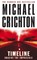 Timeline, Michael Crichton - Paperback - 9780099244721