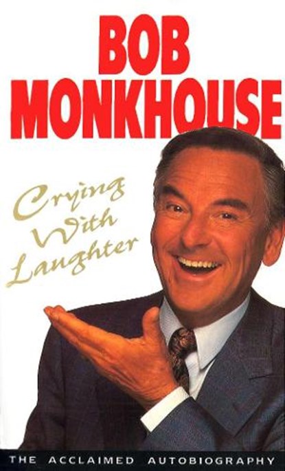 Crying With Laughter, Bob Monkhouse - Paperback - 9780099255819