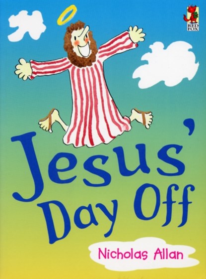 Jesus' Day Off, Nicholas Allan - Paperback - 9780099262732