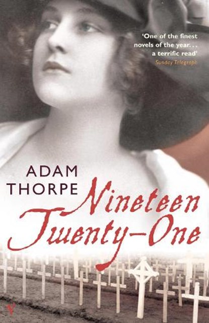 Nineteen Twenty-One, Adam Thorpe - Paperback - 9780099272984