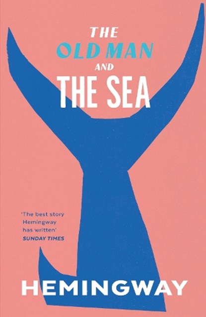 The Old Man and the Sea, Ernest Hemingway - Paperback - 9780099273967